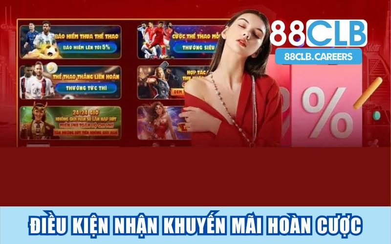 Điều kiện nhận 88CLB khuyến mãi hoàn cược 