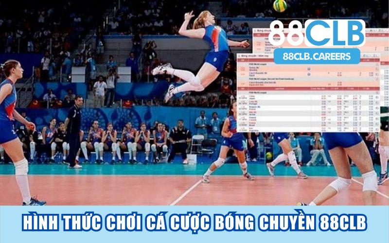 Một số hình thức chơi cá cược bóng chuyền 88CLB phổ biến