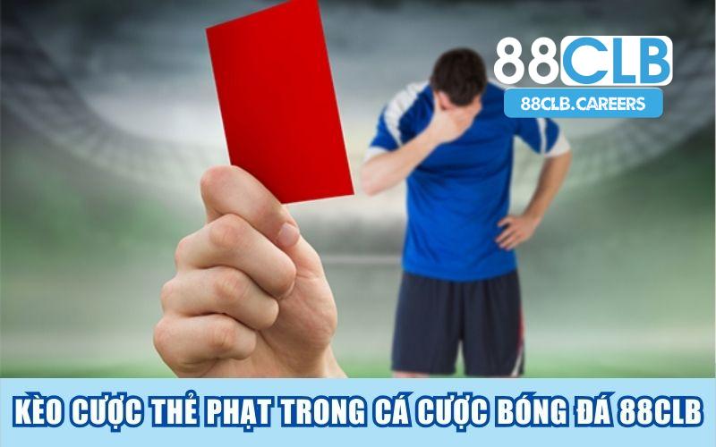 Kèo cược thẻ phạt trong cá cược bóng đá 88clb